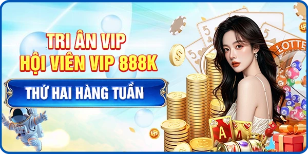 Tri ân VIP hội viên VIP 888k